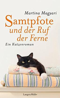 Samtpfote und der Ruf der Ferne: Ein Katzenroman