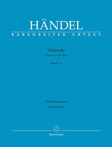 Orlando HWV 31 -Oper in drei Akten-. Klavierauszug vokal, BÄRENREITER URTEXT