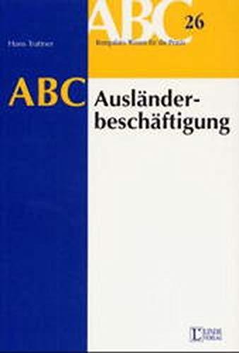 ABC der Ausländerbeschäftigung (ABC-Reihe)