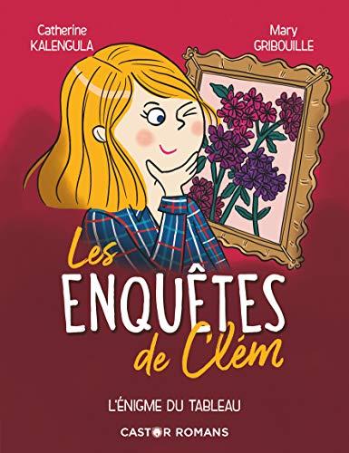 Les enquêtes de Clém. Vol. 3. L'énigme du tableau