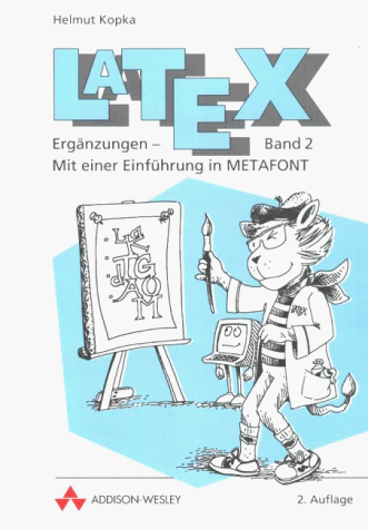 LaTeX - Band 2: Ergänzungen . Mit einer Einführung in METAFONT (Sonstige Bücher AW)