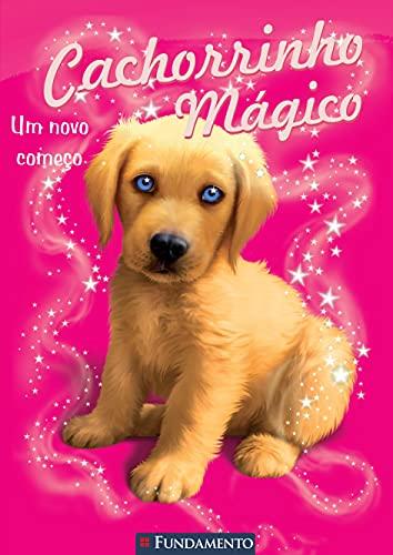 Cachorrinho Magico. Um Novo Comeco (Em Portuguese do Brasil)