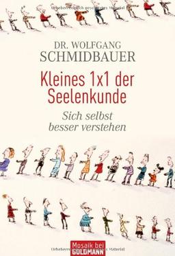 Kleines 1x1 der Seelenkunde: Sich selbst besser verstehen