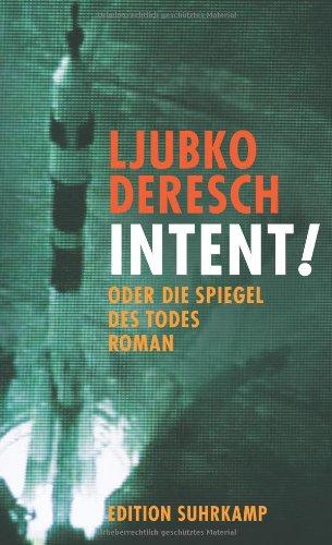 Intent!: oder Die Spiegel des Todes (edition suhrkamp)