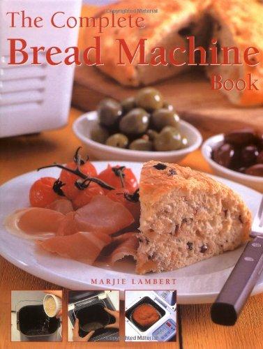 Complete Bread Machine Book