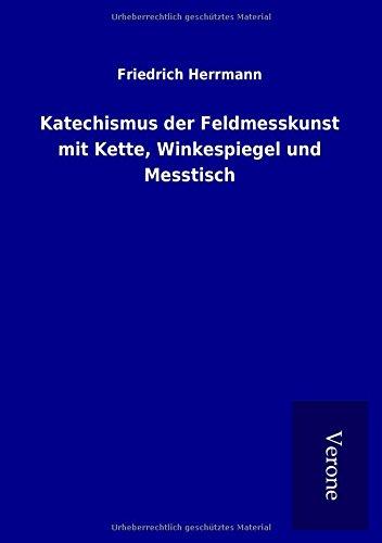 Katechismus der Feldmesskunst mit Kette, Winkespiegel und Messtisch