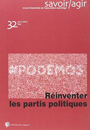 Savoir, agir, n° 32. Réinventer les partis politiques