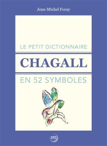 Le petit dictionnaire Chagall en 52 symboles