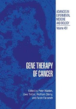 Gene Therapy of Cancer (Advances in Experimental Medicine and Biology, 451, Band 451)