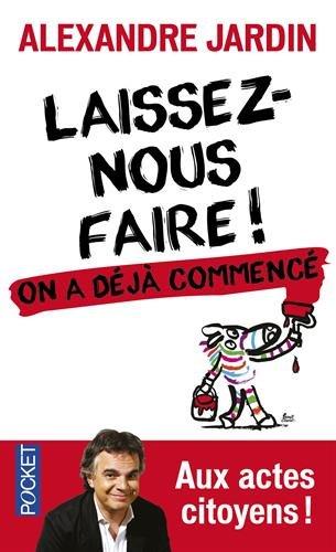 Laissez-nous faire ! : on a déjà commencé : manifeste pour les faizeux