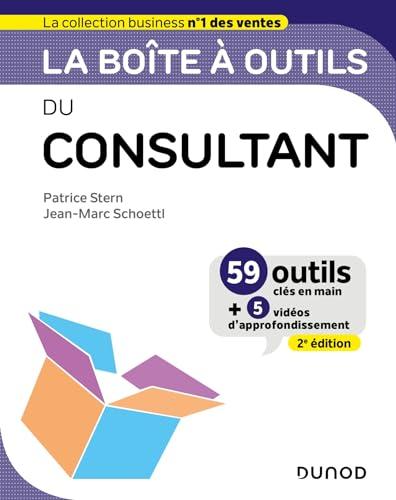 La boîte à outils du consultant : 59 outils clés en main + 5 vidéos d'approfondissement