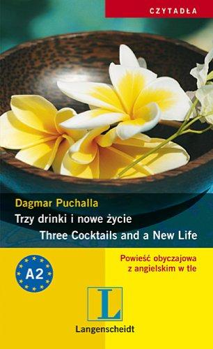 Trzy drinki i nowe życie: Three Cocktails and a New Life (CZYTADŁA)