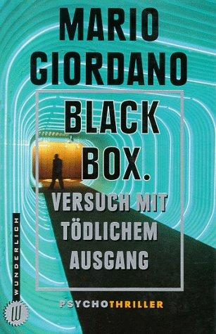 Black Box. Versuch mit tödlichem Ausgang.