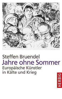 Jahre ohne Sommer: Europäische Künstler in Kälte und Krieg