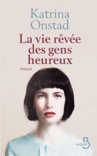 La vie rêvée des gens heureux