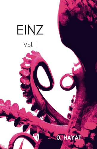 EINZ: Vol. I