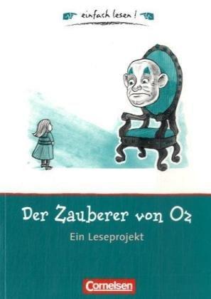 Niveau 1 - Der Zauberer von Oz: Ein Leseprojekt zu dem gleichnamigen Roman von Lyman Frank Baum. Arbeitsbuch mit Lösungen