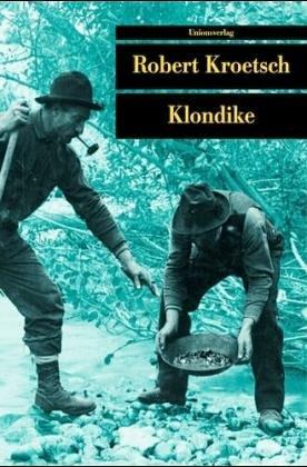 Klondike. Die Ballade von Lou und Dangerous Dan McGrew