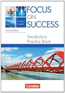 Focus on Success - 3rd edition - Erweiterte Ausgabe: B1-B2: 11./12. Jahrgangsstufe - Vocabulary Practice Book