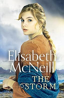 The Storm: A page-turning Scottish saga based on true events (The Storm, 1, Band 1)