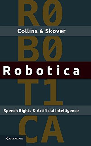 Robotica: Speech Rights and Artificial Intelligence