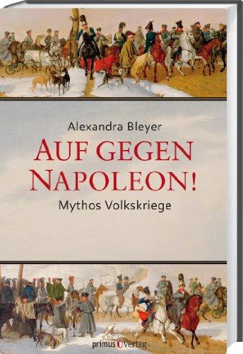 Auf gegen Napoleon!: Mythos Volkskriege