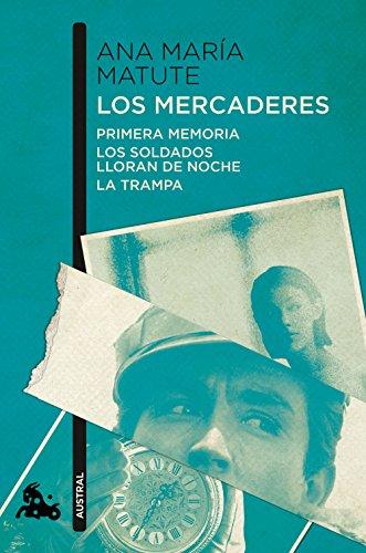 Los mercaderes: Primera memoria / Los soldados lloran de noche / La trampa (Contemporánea, Band 2)