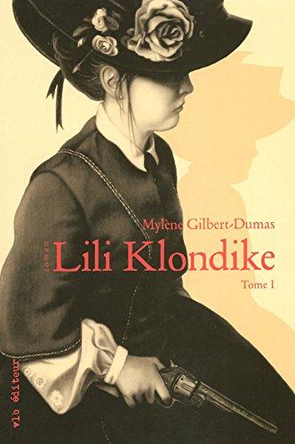 Lili Klondike, Tome 1 :