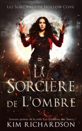 La Sorcière de L'ombre (Les Sorcières de Hollow Cove, Band 1)