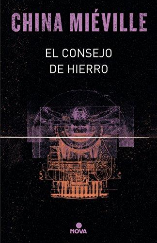 El consejo de hierro (Bas-Lag 3) (Nova, Band 3)