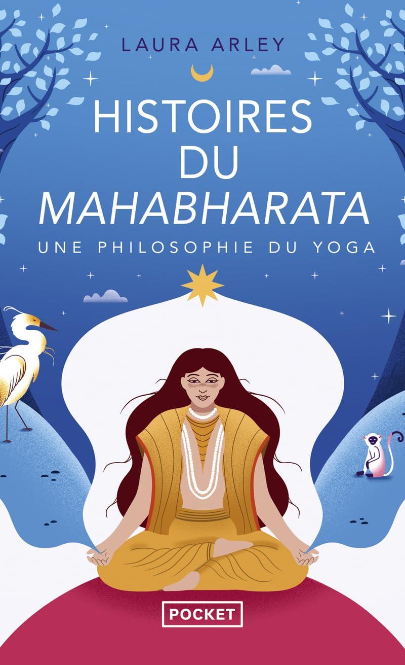 Histoires du Mahabharata : une philosophie du yoga