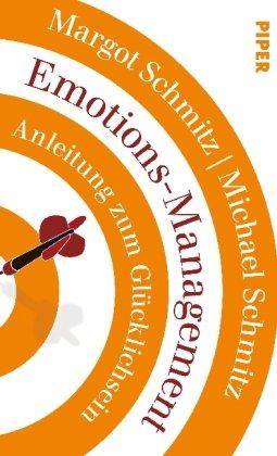 Emotions-Management: Anleitung zum Glücklichsein