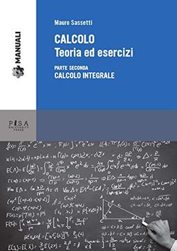 Calcolo. Teoria ed esercizi