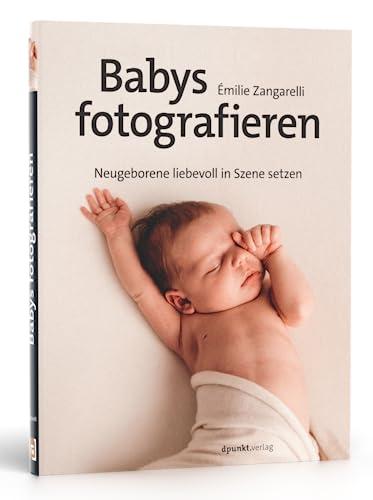 Babys fotografieren: Neugeborene liebevoll in Szene setzen