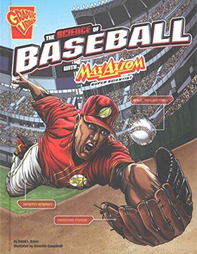 The Science of Baseball with Max Axiom, Super Scientist (Graphic Library: The Science of Sports with Max Axiom)