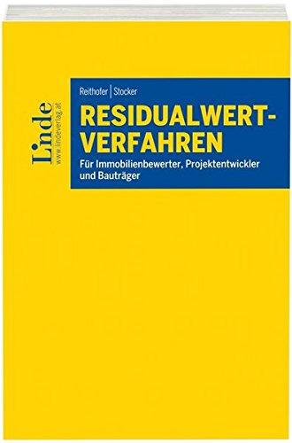 Residualwertverfahren: Für Immobilienbewerter, Projektentwickler und Bauträger