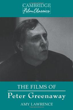 The Films of Peter Greenaway (Cambridge Film Classics)