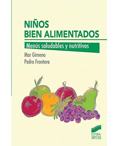 Niños bien alimentados : menús saludables y nutritivos (Alimentación infantil, Band 2)