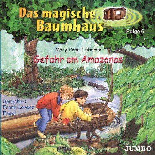 Das Magische Baumhaus 6/Amazonas,Gefahr am