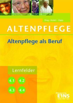 Altenpflege als Beruf. Lernfelder 4.1, 4.2, 4.3, 4.4. Lehr-/Fachbuch