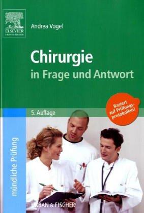 Chirurgie in Frage und Antwort. Basiert auf Prüfungsprotokollen