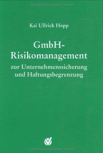 GmbH-Risikomanagement zur Unternehmenssicherung und Haftungsbegrenzung