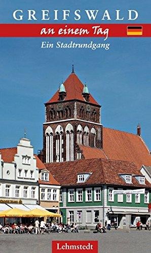 Greifswald an einem Tag: Ein Stadtrundgang