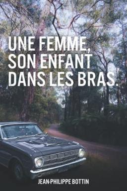 Une femme, son enfant dans les bras (Melbourne 2001., Band 1)