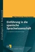 Einführung in die spanische Sprachwissenschaft. Ein Lehr- und Arbeitsbuch