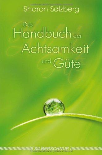 Das Handbuch der Achtsamkeit und Güte