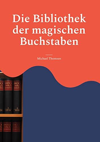 Die Bibliothek der magischen Buchstaben