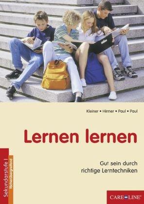 Lernen lernen: Gut sein durch richtige Lerntechniken: Gut sein durch richtige Lerntechniken. Arbeitsblätter, Kopiervorlagen, Lehrerkommentare