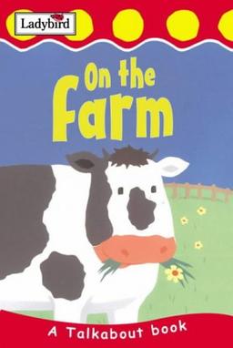 On the Farm (Toddler Talkabout)