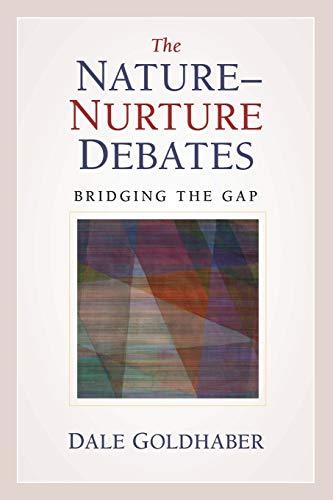 The Nature-Nurture Debates: Bridging the Gap